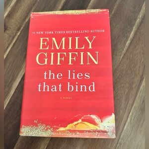 The Lies That Bind by Emily Giffin - Hard Cover Book